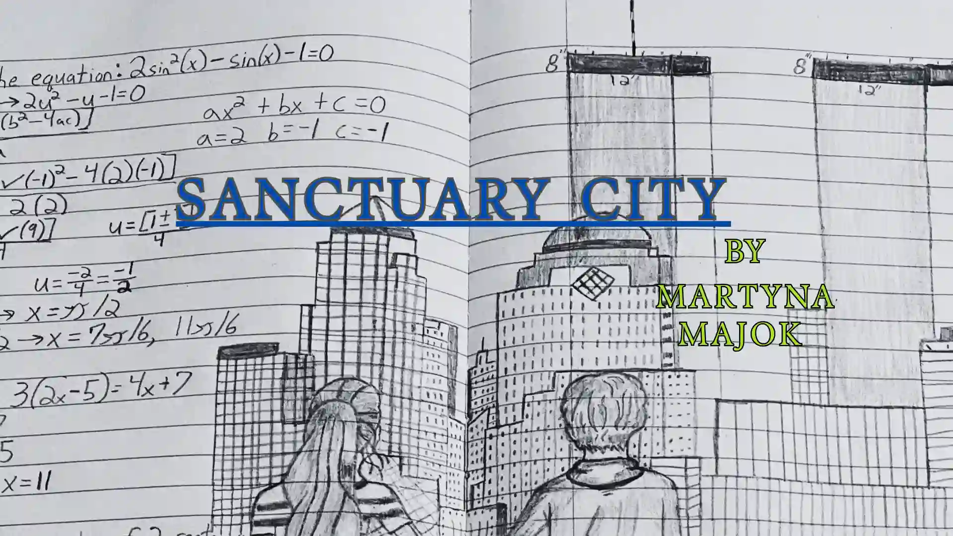 Sanctuary City by Martyna Majok - May 2026